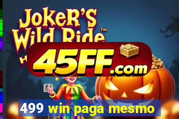 499 win paga mesmo